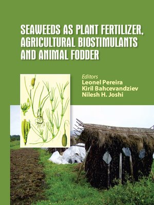 cover image of Seaweeds as Plant Fertilizer, Agricultural Biostimulants and Animal Fodder